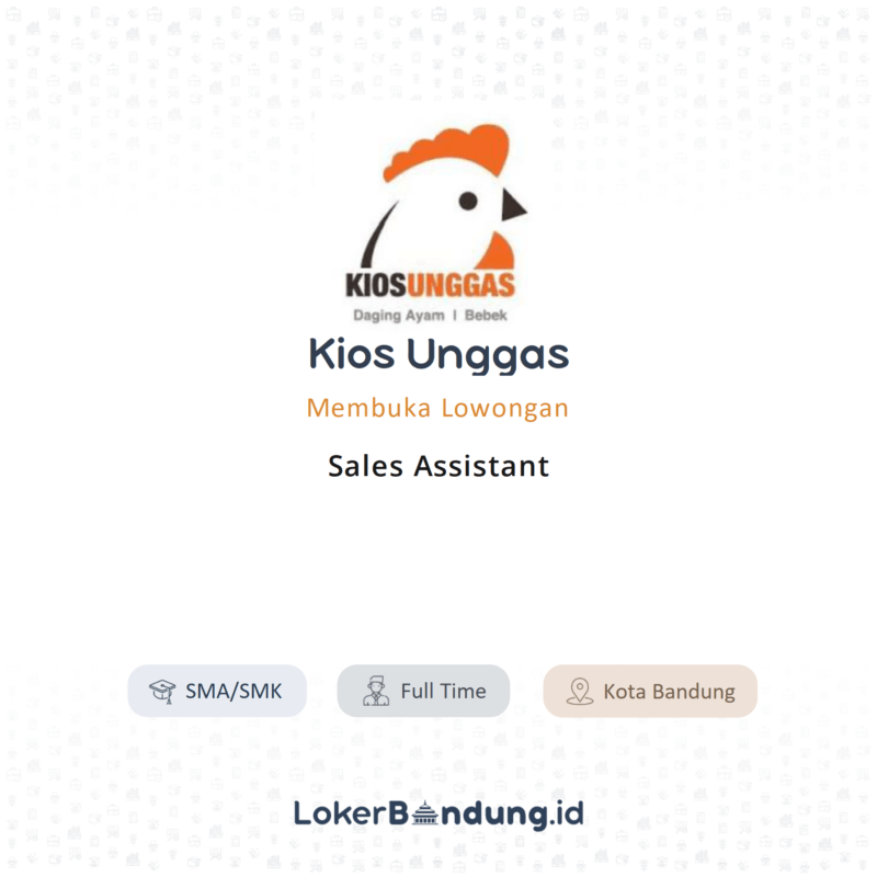 Lowongan Kerja Sales Assistant di Kios Unggas ...