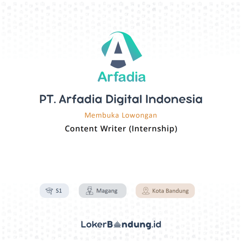 Lowongan Kerja Content Writer (Internship) di PT. Arfadia Digital